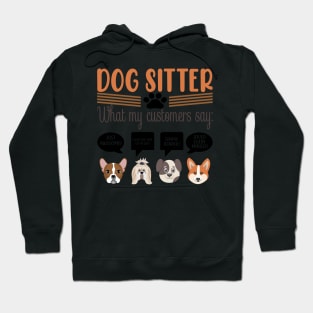 dog sitter what my customers Hoodie